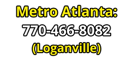 Metro Atlanta: 770-466-8082 (Loganville)